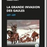 La grande invasion des Gaules : 407-409, Laroslav Lebedynsky