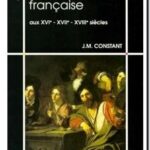 La société française aux XVIe, XVIIe et XVIIIe siècles, Jean-Marie Constant