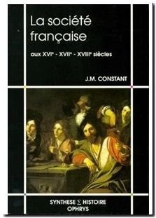 La société française aux XVIe, XVIIe et XVIIIe siècles