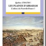 Québec 1759-1760 ! Les plaines d&rsquo;Abraham, Gérard Saint-Martin