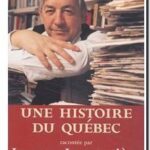 Une histoire du Québec racontée par Jacques Lacoursière, Jacques Lacoursière