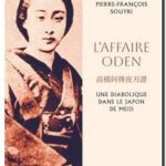 L&rsquo;affaire Oden – Une diabolique dans le Japon de Meiji,  Hosoi Ayame et Pierre-François Souyri