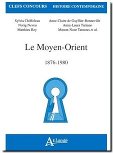 Le moyen orient - 1876-1980