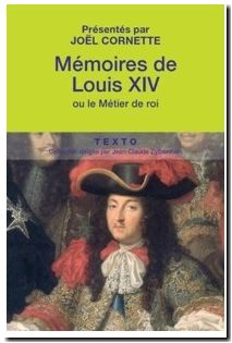 Mémoires de Louis XIV - Ou le métier de roi