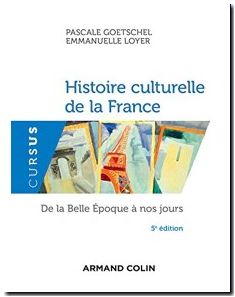 Histoire culturelle de la France De la Belle Epoque à nos jours