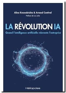La Révolution IA - Quand l'intelligence artificielle réinvente l'entreprise