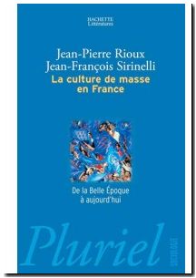 La culture de masse en France - De la Belle Epoque à aujourd'hui