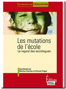 Les Mutations de l'école-Le regard des sociologues
