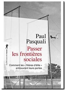 Passer les frontières sociales - Comment les « filières d'élite » entrouvrent leurs portes