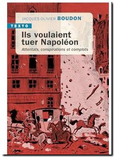 Ils voulaient tuer Napoléon