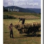 L&rsquo;Histoire des paysans français, Eric Alary