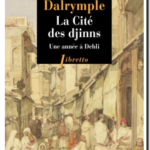 La cité des djinns – Une année à Delhi, William Dalrymple