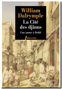 La cité des djinns - Une année à Delhi