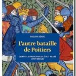 L&rsquo;autre bataille de Poitiers – Quand la Narbonnaise était arabe (VIIIe siècle), Philippe Sénac