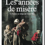 Les Années de misère – La famine au temps du Grand Roi, Marcel Lachiver