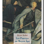 Les Pauvres au Moyen Age, Michel Mollat