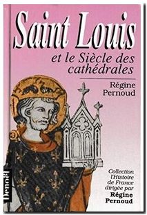Saint Louis et le siècle des cathédrales